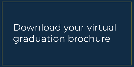 download your virtual graduation brochure