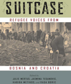 The Suitcase, Refugee Voices from Bosnia and Croatia